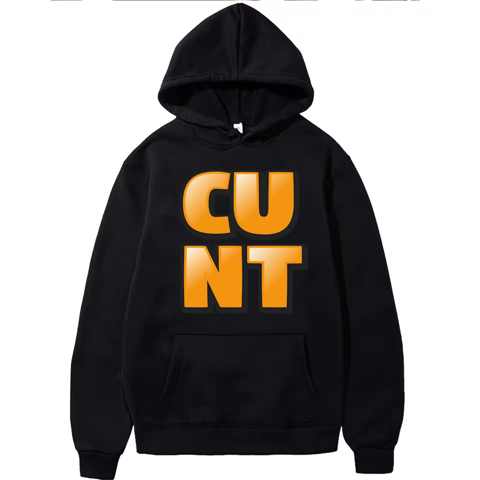 C U N T Funny Swear Word Cunt Hoodie