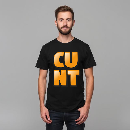 C U N T Funny Swear Word Cunt T Shirt
