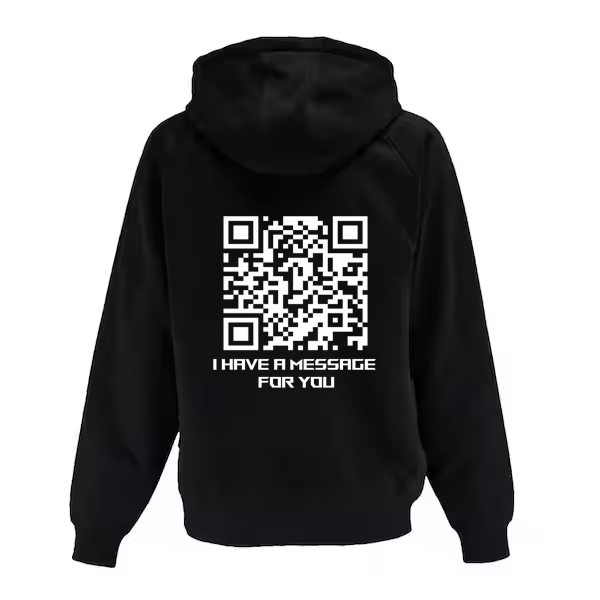 I have a message for you Funny QR code hoodie