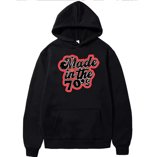Made In The 70s Hoodie Born In The 70s